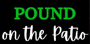 POUND in neon green text, followed by white, cursive text reading on the patio.