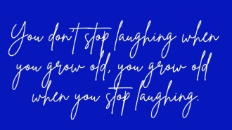 George Bernard Shaw quote about laughter and aging